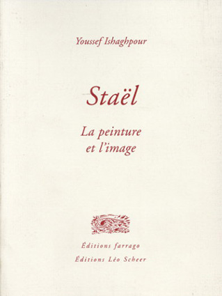 ニコラ・ド・スタール　Stael- La Peinture et L'Image Youssef Ishagpour 2003年／Farrago　仏語版